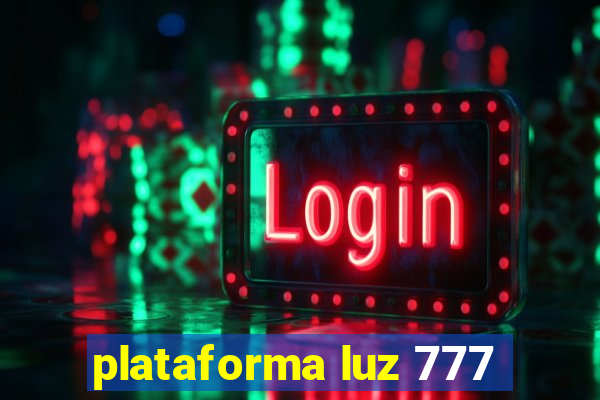 plataforma luz 777